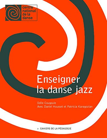 Enseigner la danse jazz (Cahiers de la pédagogie)